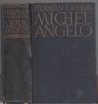 Grimm, Herman - Leben Michelangelos [antikvár]