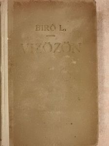 Biró Lajos - A vizözön [antikvár]