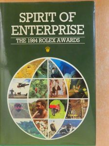 Spirit of Enterprise - The 1984 Rolex Awards [antikvár]