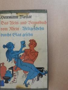 Herrmann Mostar - Das Wein- und Venusbuch vom Rhein [antikvár]