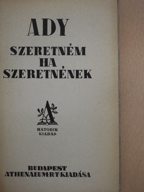 Ady Endre - Szeretném, ha szeretnének [antikvár]