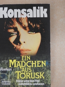 Konsalik - Ein Mädchen aus Torusk [antikvár]