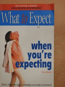 Arlene Eisenberg - What to Expect When You're Expecting [antikvár]
