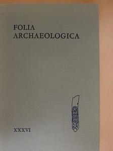 Bezeczky Tamás - Folia Archaeologica XXXVI. [antikvár]