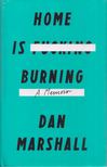 Dan Marshall - Home is Burning [antikvár]