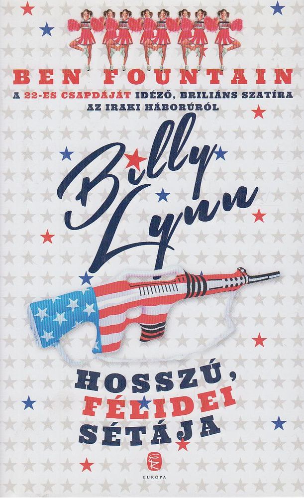 Ben Fountain - Billy Lynn hosszú, félidei sétája [antikvár]