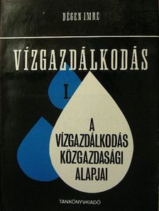 Dégen Imre - Vízgazdálkodás I. [antikvár]