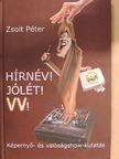 Zsolt Péter - Hírnév! Jólét! VV! [antikvár]