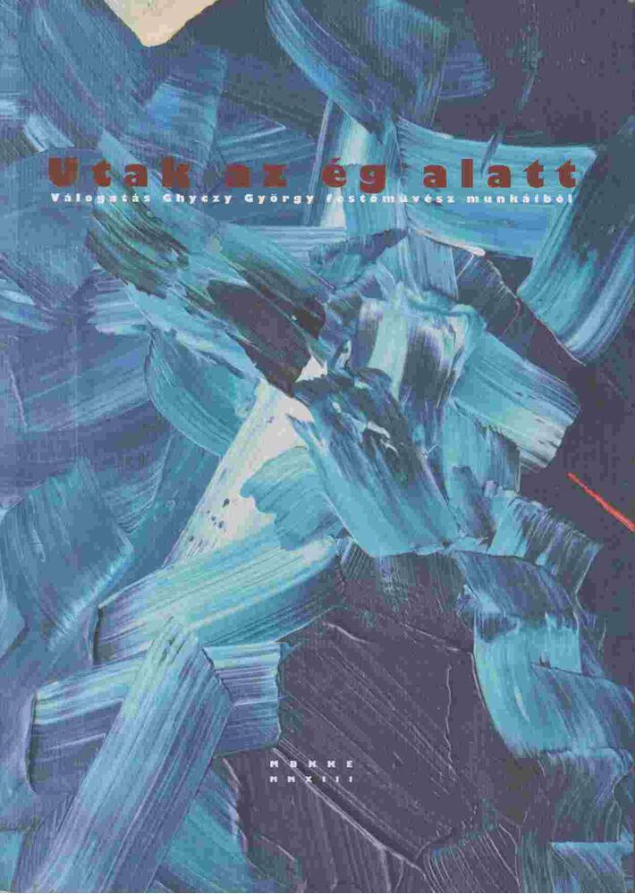 NOVOTNY TIHAMÉR - Utak az ég alatt - Roads under the heavens [antikvár]