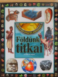 Bagoly Ilona - Földünk titkai [antikvár]