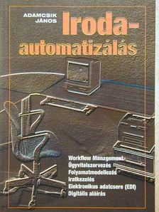 Adamcsik János - Irodaautomatizálás [antikvár]