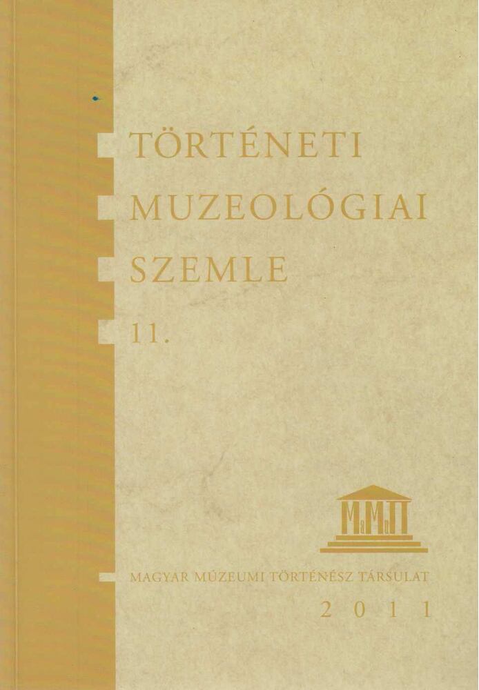 Pintér János, Ihász István - Történeti muzeológiai szemle 11. [antikvár]