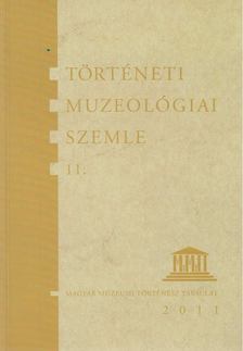 Pintér János, Ihász István - Történeti muzeológiai szemle 11. [antikvár]