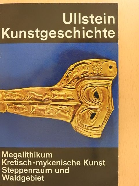 Hagen Biesantz - Das europäische Megalithikum/Die kretisch-mykenische Kunst/Eurasische Kunst in Steppenraum und Waldgebiet [antikvár]