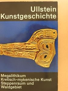 Hagen Biesantz - Das europäische Megalithikum/Die kretisch-mykenische Kunst/Eurasische Kunst in Steppenraum und Waldgebiet [antikvár]