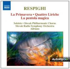 RESPIGHI - LA PRIMAVERA, QUATTRO LIRICHE, LA PENTOLA MAGICA CD ADRIANO, SLOVAK R.S.O.