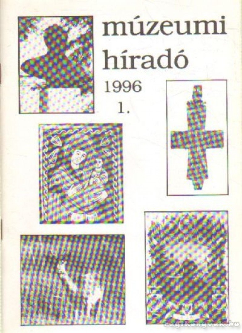 Mazán Mátyás - Múzeumi híradó 1996/1 [antikvár]