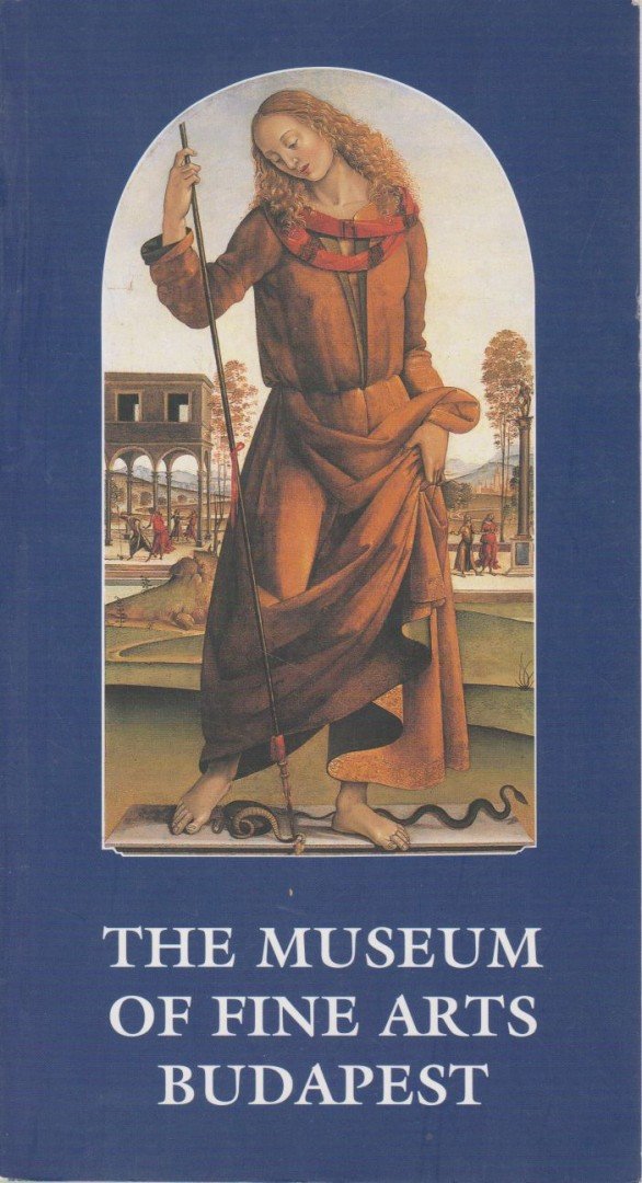 BODNÁR SZILVIA - The Museum of Fine Arts Budapest [antikvár]