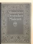 Lothar Brieger - Altmeister Deutscher Malerei [antikvár]