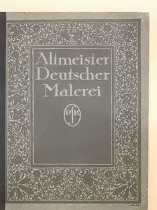 Lothar Brieger - Altmeister Deutscher Malerei [antikvár]