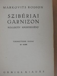 Markovits Rodion - Szibériai Garnizon [antikvár]