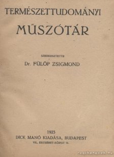 Fülöp Zsigmond - Természettudományi műszótár [antikvár]
