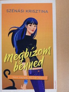 Szénási Krisztina - Megbízom benned [antikvár]