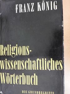 Franz König - Religionswissenschaftliches Wörterbuch [antikvár]