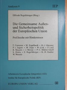 Reinhard Meyers - Die Gemeinsame Außen- und Sicherheitspolitik der Europäischen Union [antikvár]