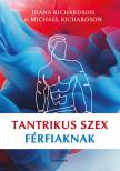 Diana Richardson - Tantrikus szex férfiaknak [eKönyv: epub, mobi]