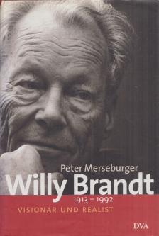 Merseburger, Peter - Willy Brandt [antikvár]