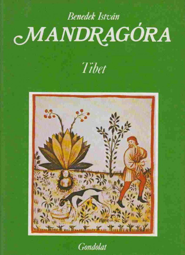 Benedek István - Mandragóra I. - Tibet [antikvár]
