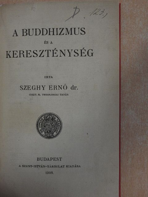 Dr. Szeghy Ernő - A Buddhizmus és a Kereszténység [antikvár]
