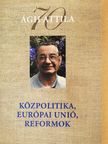 Ágh Attila - Közpolitika, Európai Unió, reformok (dedikált példány) [antikvár]