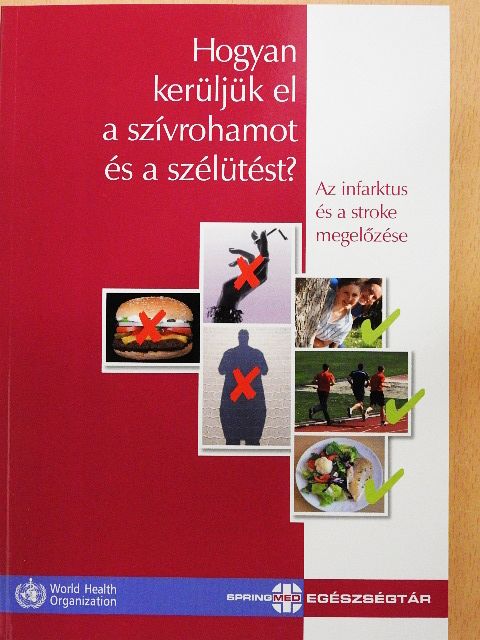 Hogyan kerüljük el a szívrohamot és a szélütést? [antikvár]