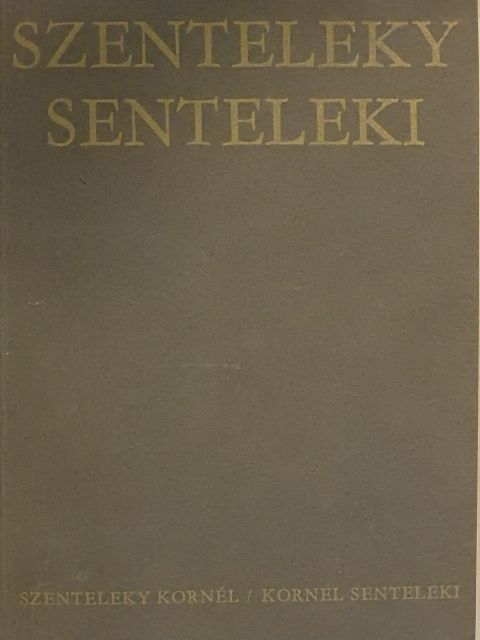 Szenteleky Kornél/Kornel Senteleki [antikvár]