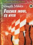 Németh Miklós - Fischer indul, és nyer [antikvár]