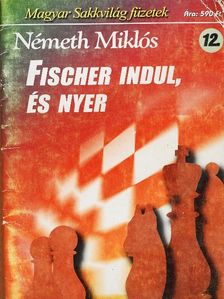 Németh Miklós - Fischer indul, és nyer [antikvár]