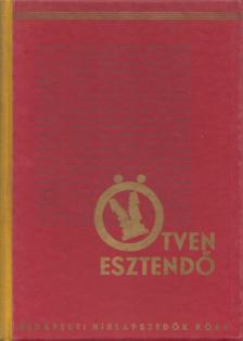 ifj. Ábrányi Kornél - Ötven esztendő [antikvár]