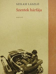 Szilasi László - Szentek hárfája [antikvár]
