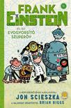 Jon Scieszka - Frank Einstein és az EvoGyorsító Szuperöv - Frank Einstein 4. [szépséghibás]