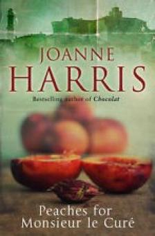 Joanne Harris - Peaches for Monsieur le Curé [antikvár]
