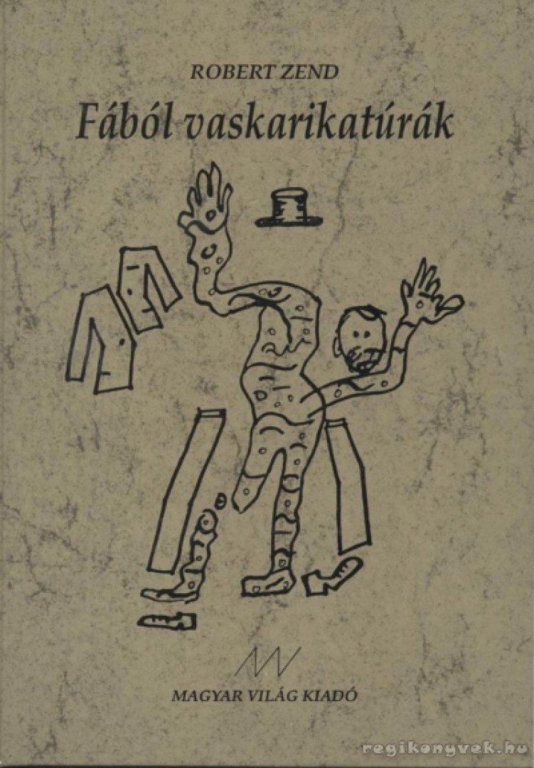 Robert Zend - Fából vaskarikatúrák [antikvár]