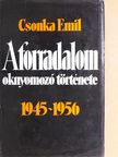 Csonka Emil - A forradalom oknyomozó története [antikvár]