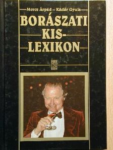 Kádár Gyula - Borászati kislexikon [antikvár]