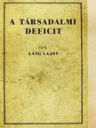 Láng Lajos - A társadalmi deficit [antikvár]