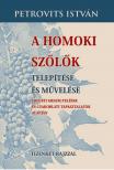 Petrovits István - A homoki szőlők telepítése és művelése