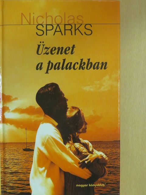 Nicholas Sparks - Üzenet a palackban [antikvár]