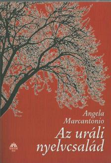 MARCANTONIO, ANGELA - Az uráli nyelvcsalád [antikvár]