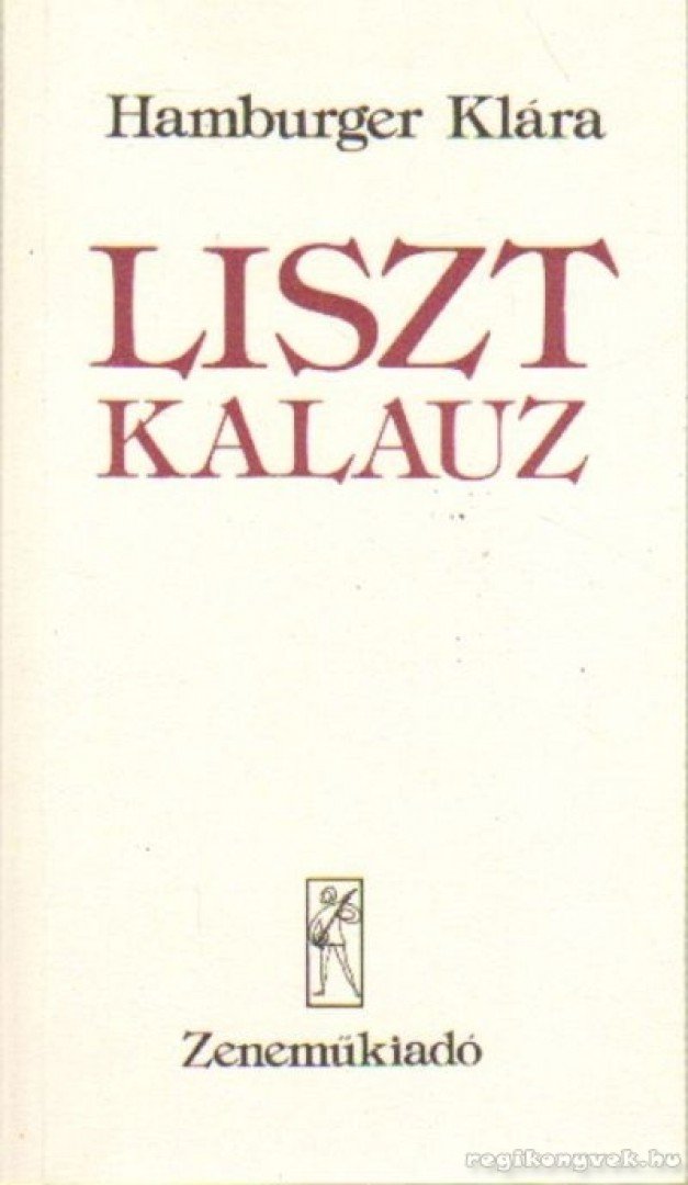 Hamburger Klára - Liszt kalauz [antikvár]